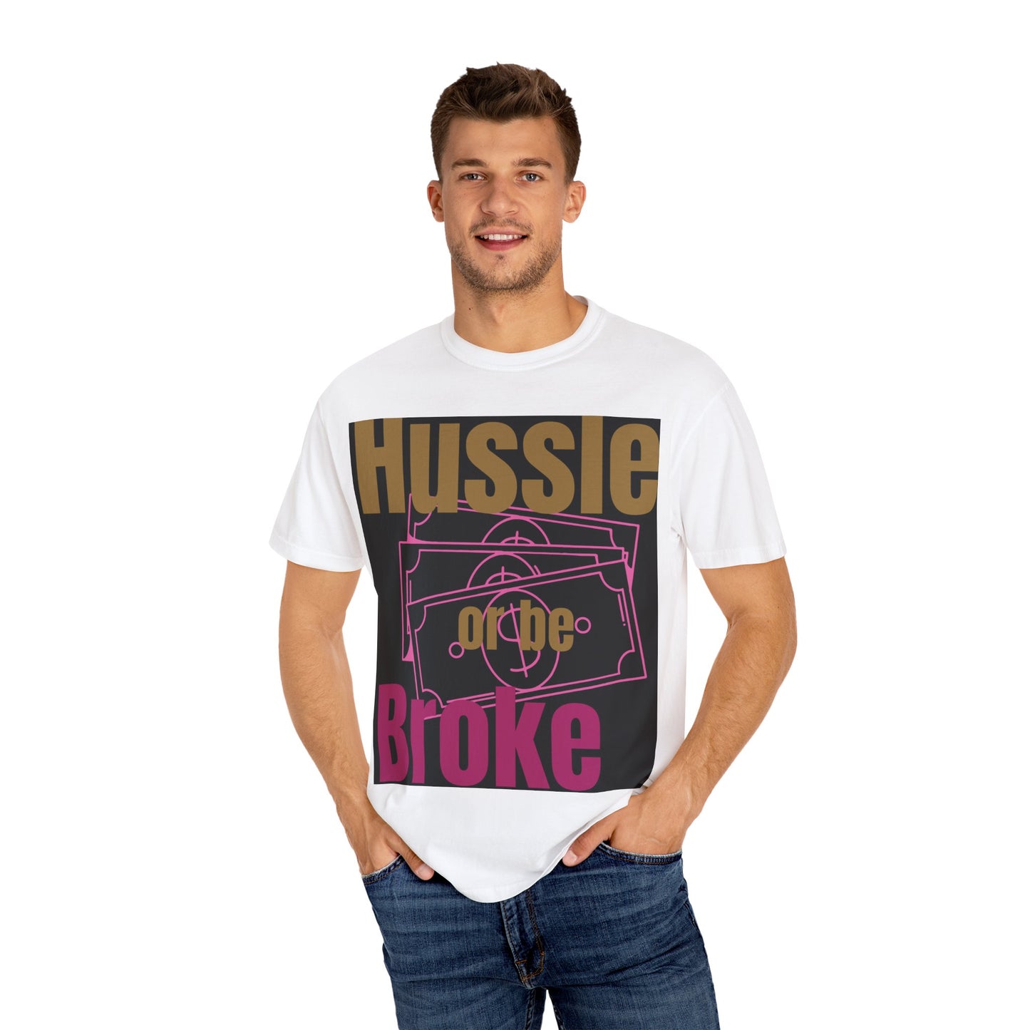 Hussle or be Broke- Digidivaa’s original Unisex T-Shirt, Casual Wear, Street Style, Gift for Hustlers, Motivational Shirt
