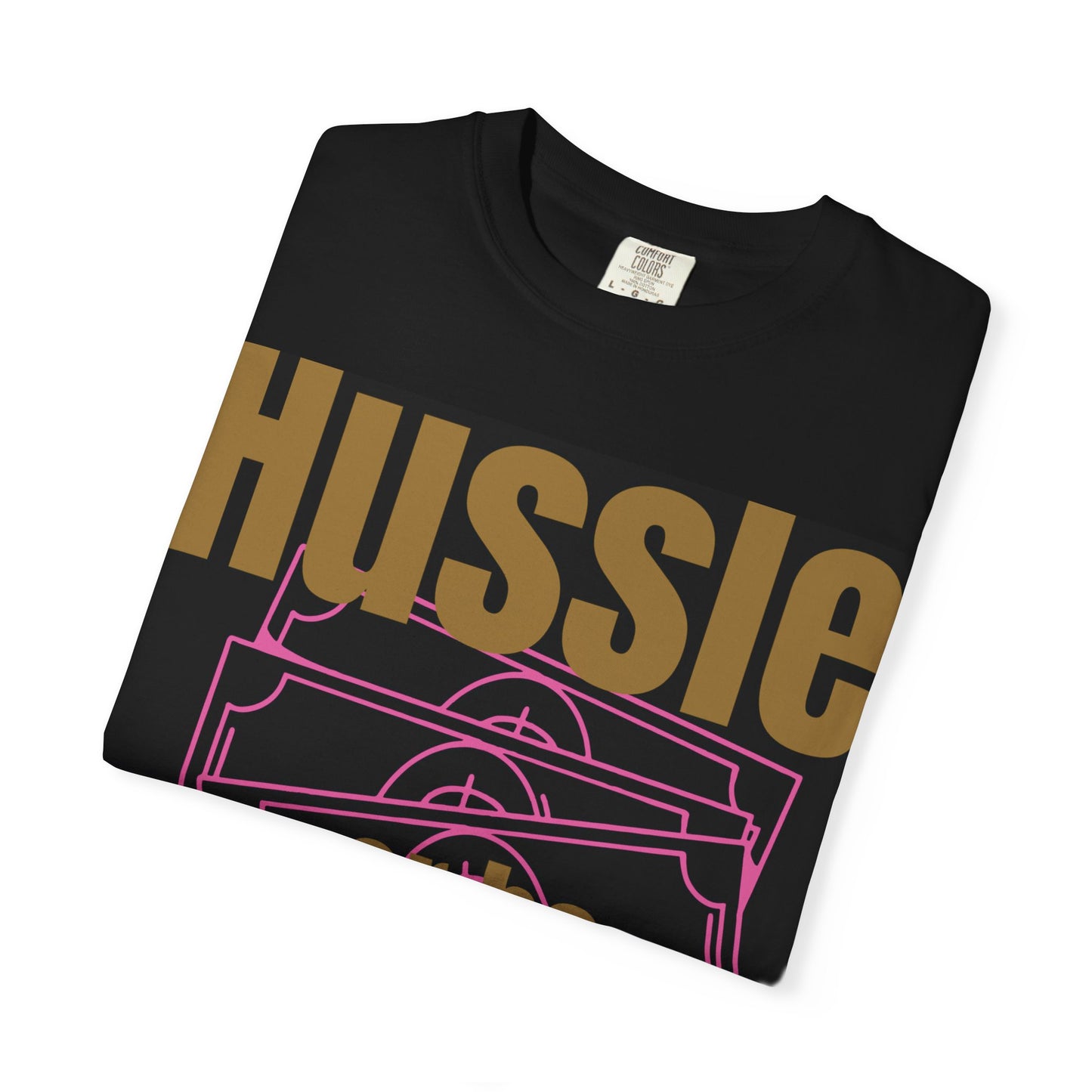Hussle or be Broke- Digidivaa’s original Unisex T-Shirt, Casual Wear, Street Style, Gift for Hustlers, Motivational Shirt
