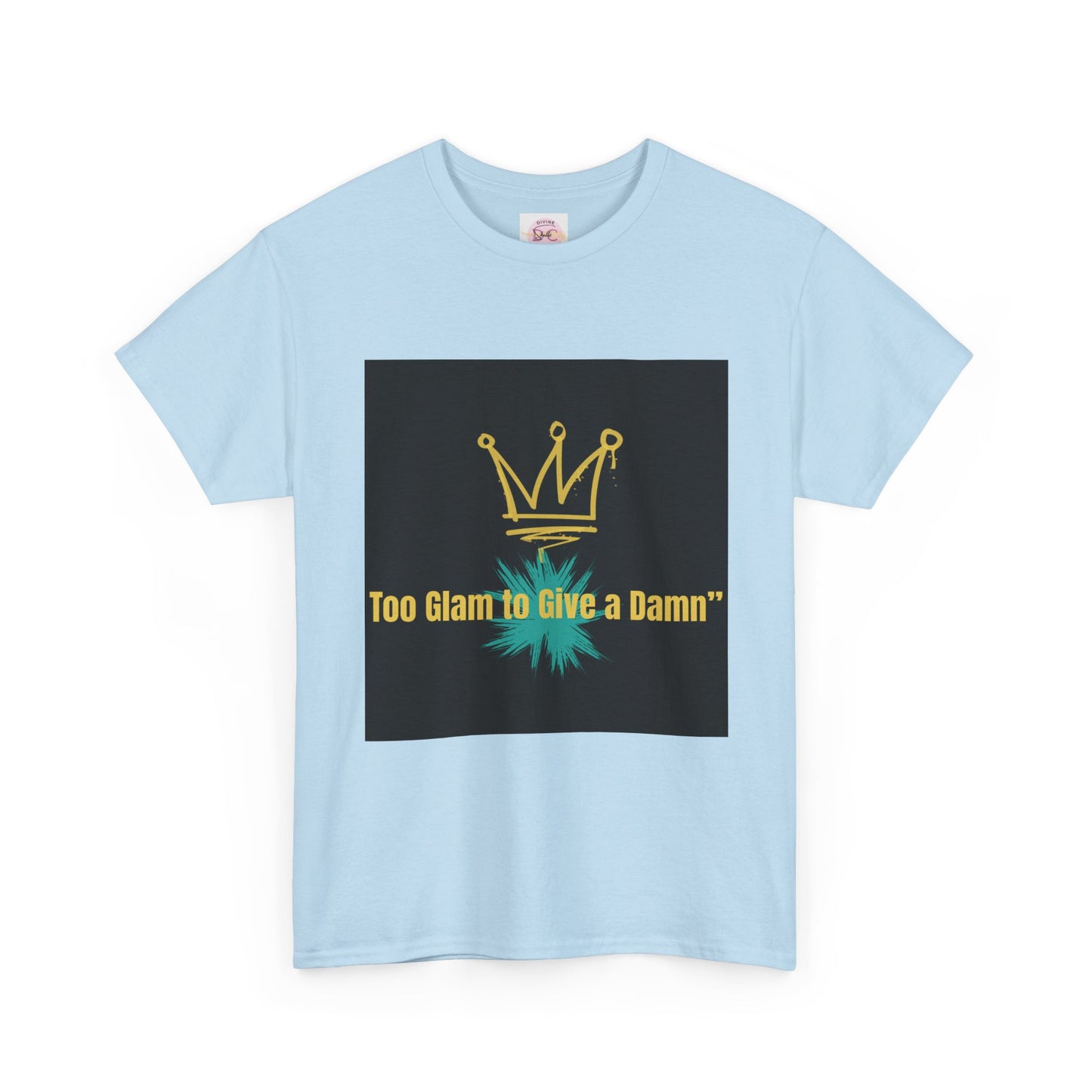 Divines Exclusive-to glam to give a damn tee