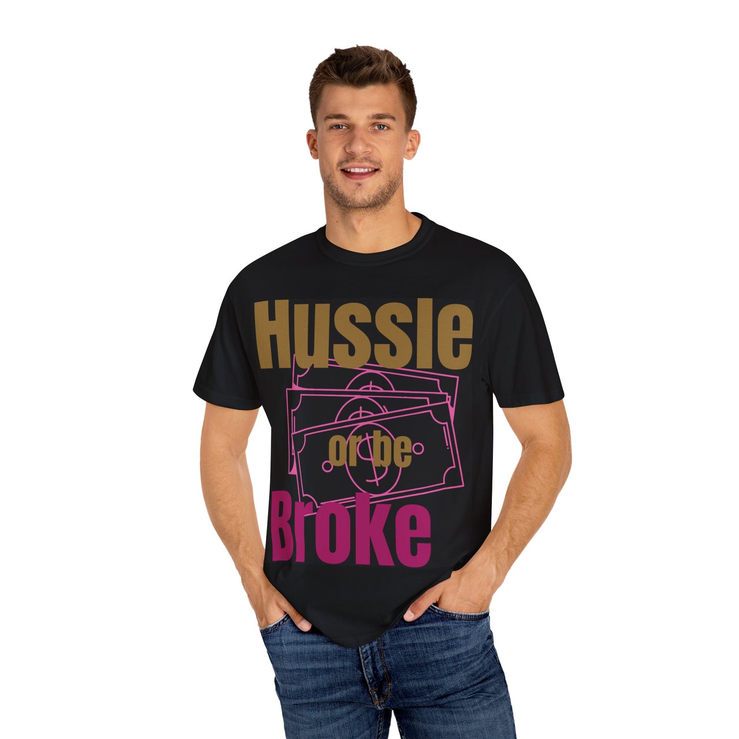 Hussle or be Broke- Digidivaa’s original Unisex T-Shirt, Casual Wear, Street Style, Gift for Hustlers, Motivational Shirt