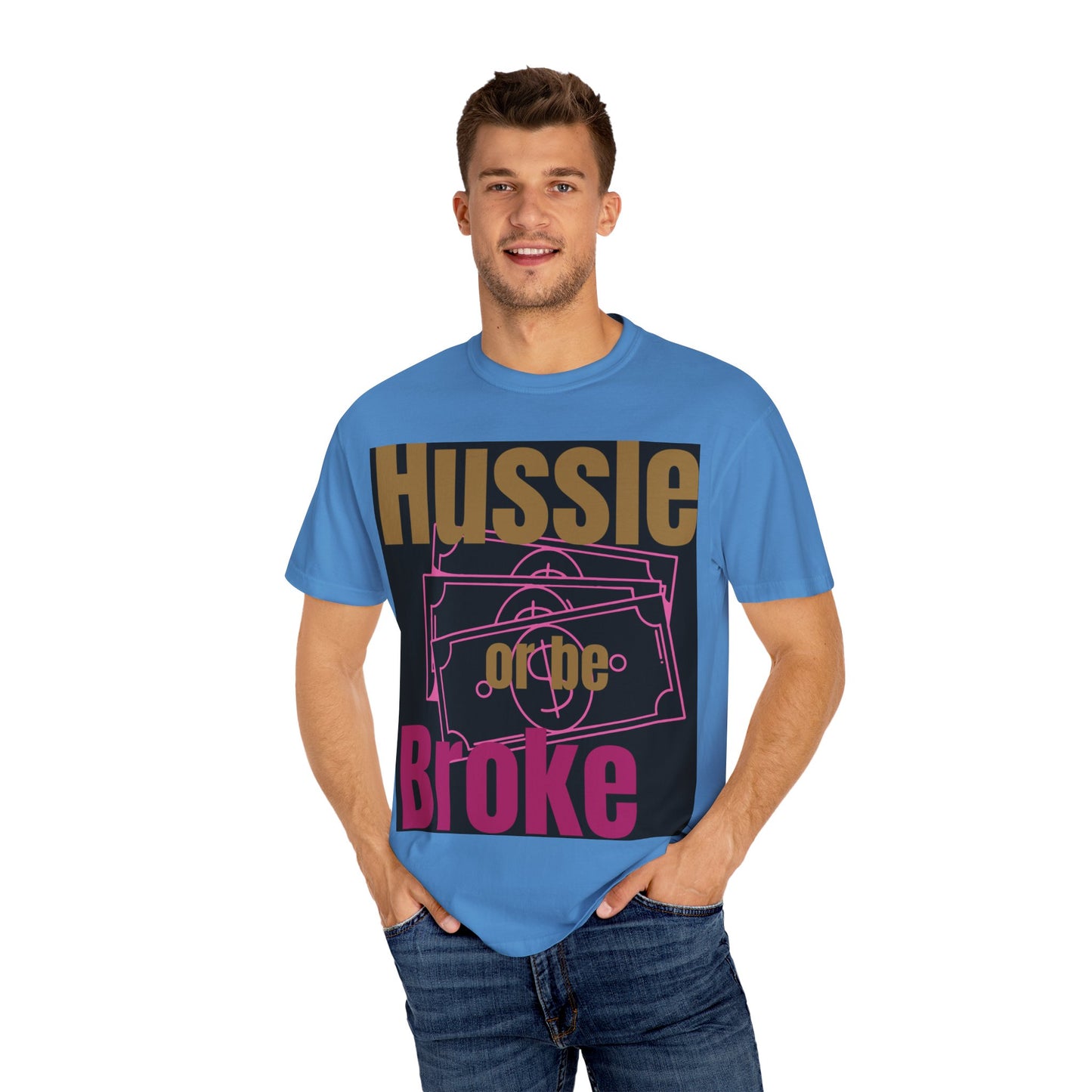 Hussle or be Broke- Digidivaa’s original Unisex T-Shirt, Casual Wear, Street Style, Gift for Hustlers, Motivational Shirt