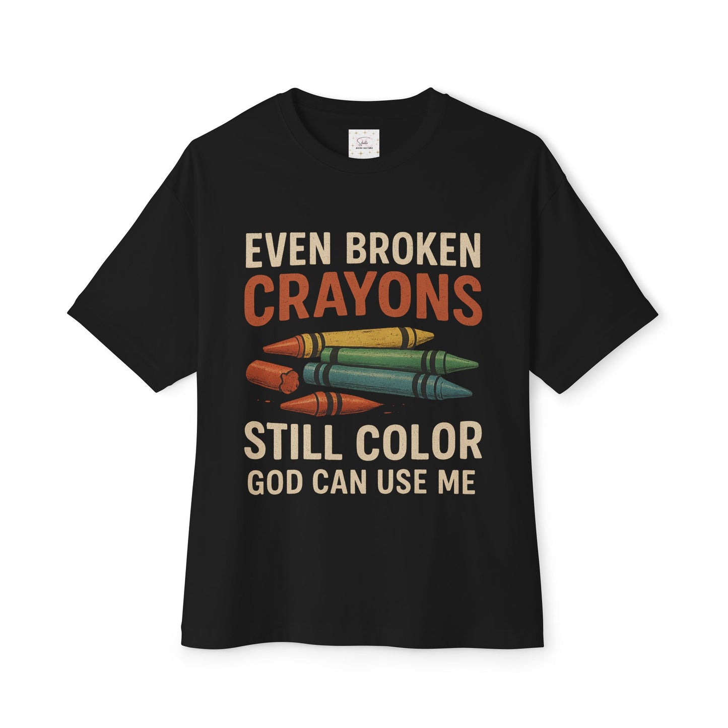 Broken Crayons Still Color t-shirt